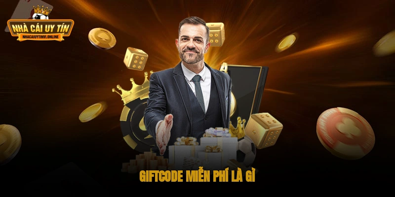 Giftcode miễn phí là gì?