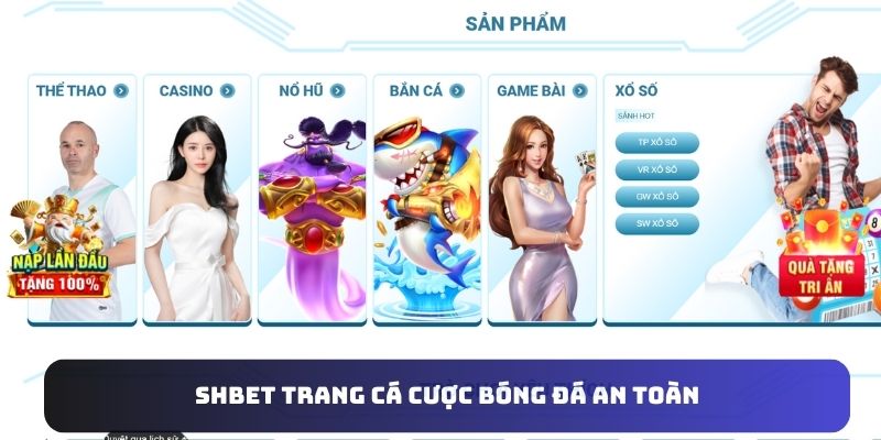 SHBET điểm đặt cược an toàn bạn không nên bỏ qua