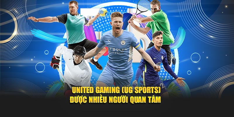  United Gaming UG Sports được nhiều người quan tâm
